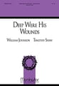 Deep Were His Wounds SAB choral sheet music cover